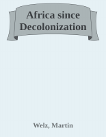 Africa since Decolonization - Welz, Martin.epub